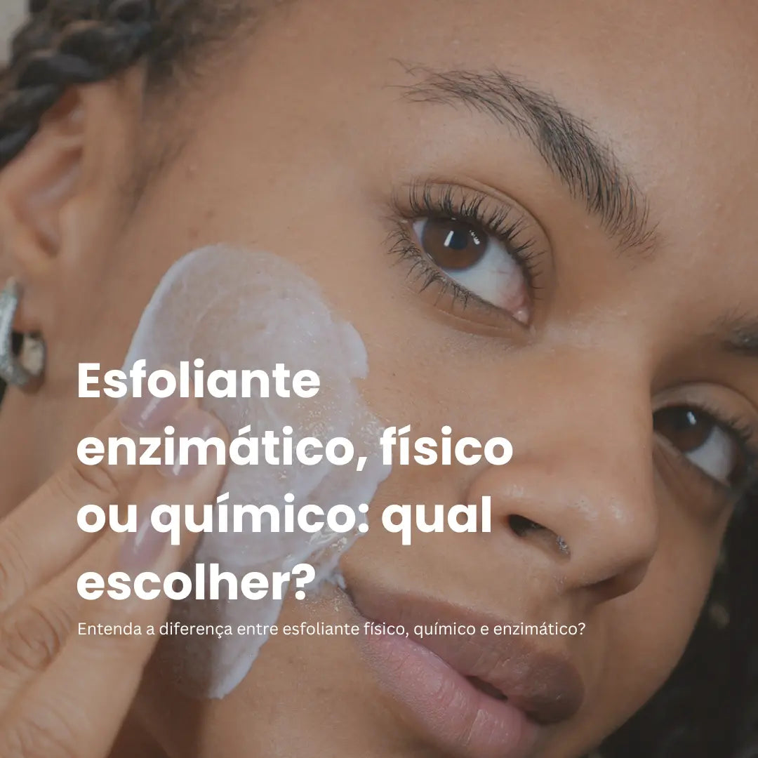Esfoliante enzimático, físico ou químico: qual escolher? luze-skincare